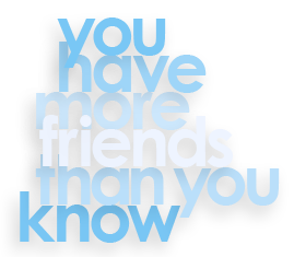 you have more friends than you know